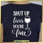 Shut Up Liver You're Fine