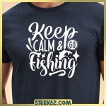 Keep Calm & Go Fishing