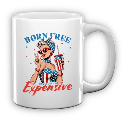 Born Free Now Expensive